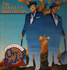 The Stanley Brothers - On Radio Volume Two