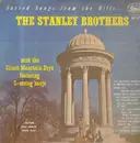 LP - The Stanley Brothers - Sacred Songs From The Hills