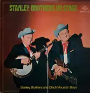 The Stanley Brothers - Stanley Brothers On Stage