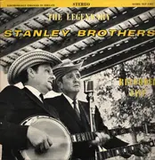 LP - The Stanley Brothers - The Legendary Stanley Brothers Recorded Live