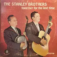 The Stanley Brothers - Together For The Last Time