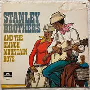 LP - The Stanley Brothers And The Clinch Mountain Boys - Stanley Brothers And The Clinch Mountain Boys