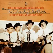LP - The Stanley Brothers And The Clinch Mountain Boys - The Columbia Sessions, 1949-1950, Volume 1 - Still Sealed