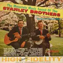 LP - The Stanley Brothers And The Clinch Mountain Boys - The Mountain Music Sound Of The Stanley Brothers