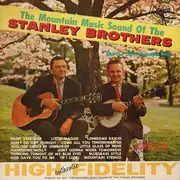 LP - The Stanley Brothers And The Clinch Mountain Boys - The Mountain Music Sound Of The Stanley Brothers