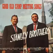 LP - The Stanley Brothers - Good Old Camp Meeting Songs - Mono