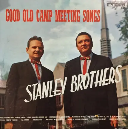 The Stanley Brothers - Good Old Camp Meeting Songs
