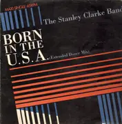 12'' - The Stanley Clarke Band - Born In The U.S.A.