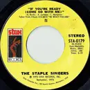 7inch Vinyl Single - The Staple Singers - If You're Ready (Come Go With Me) / Love Comes In All Colors