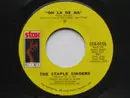 7inch Vinyl Single - The Staple Singers - Oh La De Da - Styrene
