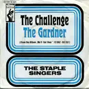 7inch Vinyl Single - The Staple Singers - The Challenge / The Gardner