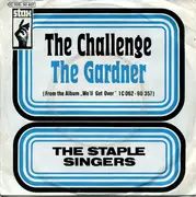 7inch Vinyl Single - The Staple Singers - The Challenge / The Gardner