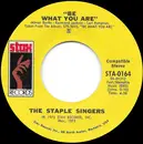 7inch Vinyl Single - The Staple Singers - Be What You Are
