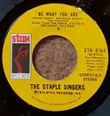 7inch Vinyl Single - The Staple Singers - Be What You Are