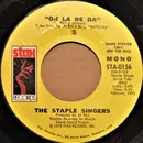 7inch Vinyl Single - The Staple Singers - Oh La De Da - promo copy