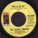 7inch Vinyl Single - The Staple Singers - Oh La De Da