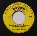 7inch Vinyl Single - The Staple Singers - Standing At The Bedside Of My Neighbor / I'll Fly Away