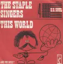 7inch Vinyl Single - The Staple Singers - This World / Are You Sure?