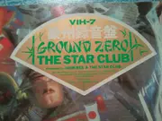 LP - The Star Club - Ground Zero