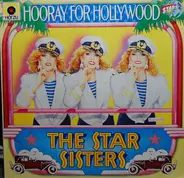 The Star Sisters - Hooray For Hollywood
