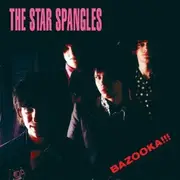 CD - The Star Spangles - Bazooka!!!