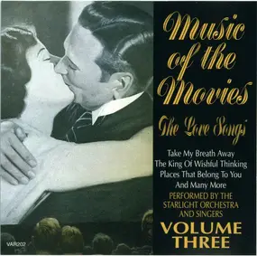 The starlight orchestra - Music Of The Movies - The Love Songs - Volume Three