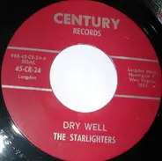 The Starlighters - Dry Well / Falling In Love