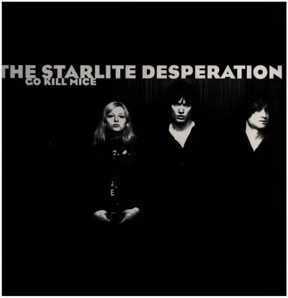The Starlite Desperation - Go Kill Mice