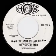 The Stars Of Faith - In The Sweet Bye And Bye / It's Finished