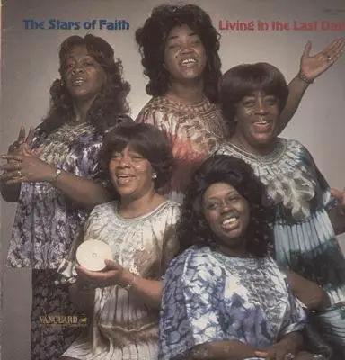 The Stars Of Faith - Living In The Last Days