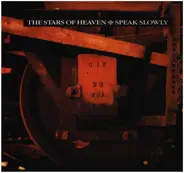 The Stars Of Heaven - Speak Slowly