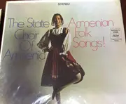 LP - The State Choir Of Armenia - Armenian Folk Songs!