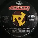 7inch Vinyl Single - The Statler Brothers - Oh Baby Mine (I Get So Lonely)