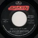 7inch Vinyl Single - The Statler Brothers - One Takes The Blame