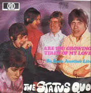The Status Quo - Are You Growing Tired Of My Love