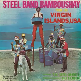 The Steel Bandits - Steel Band Bamboushay From The Virgin Islands, USA