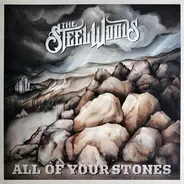 The Steel Woods - All Of Your Stones