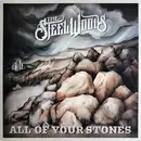 LP - The Steel Woods - All Of Your Stones