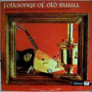LP - The Steppes Choral Group And The Balalaika Of Kasinetovitch - Folksongs Of Old Russia