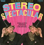 LP - The Stereo Action Orchestra Created & Directed By Cyril Ornadel - Thrill To The Exciting Sounds Of Stereo Spectacular
