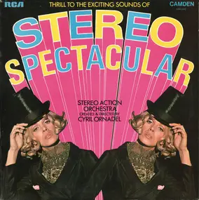 The Stereo Action Orchestra - Thrill To The Exciting Sounds Of Stereo Spectacular