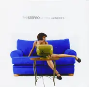 The Stereo - Three Hundred