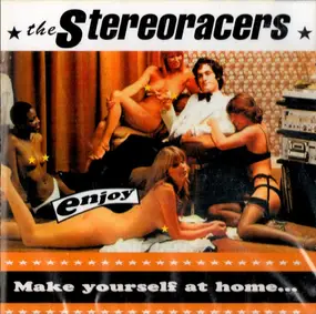The Stereoracers - Make Yourself At Home...