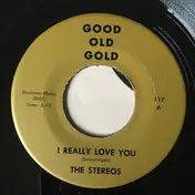 The Stereos - I Really Love You / Baby Baby Please
