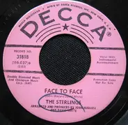 The Sterlings - Face To Face / I Know That You Know Baby