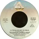 7inch Vinyl Single - The Stewart-Thomas Group - To Freak Or Not To Freak / My Honey And Me