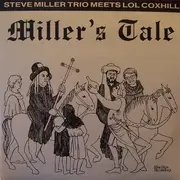 Double LP - The Steve Miller Trio Meets Lol Coxhill - Miller's Tale