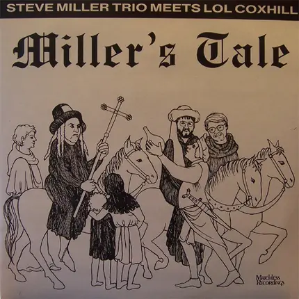 The Steve Miller Trio Meets Lol Coxhill - Miller's Tale