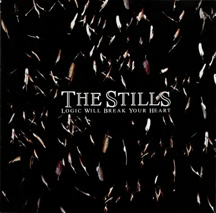 The Stills - Logic Will Break Your Heart