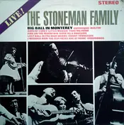 The Stoneman Family - Big Ball In Monterey: Live!